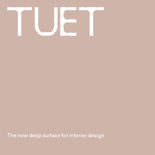 Tuet - La nueva Deep Surface para el diseño de interiores
